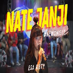 Esa Risty - Nate Janji