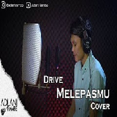 Adlani Rambe - Melepasmu - Drive (Cover)