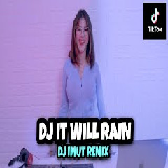 Dj Imut - Dj It Will Rain Viral Tiktok