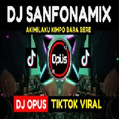 Dj Opus - Dj Sanfonamix X Akimilaku Kimpo Bara Bere