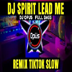 Dj Opus - Dj Spirit Lead Me