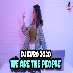 Dj Imut - Dj We Are The People (Euro 2021)