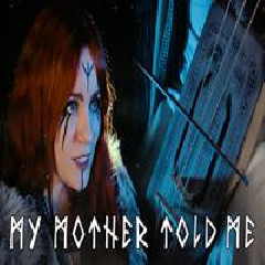 Alina Gingertail - My Mother Told Me