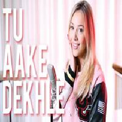 Emma Heesters - Tu Aake Dekhle
