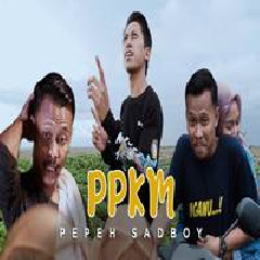 Pepeh Sadboy - PPKM (Wurung Rabi)