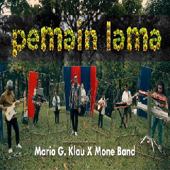 Mario G Klau X Mone Band - Pemain Lama