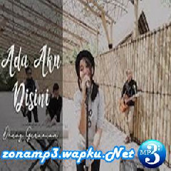 Download Dhyo Haw - Ada Aku Disini (Official Lyric Video) Mp3 (03:39 Min) - Free Full Download All Music