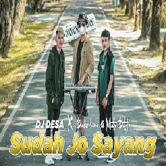 Dj Desa - Sudah Jo Sayang feat Bossvhino & Math Butolo