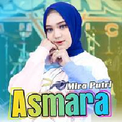 Mira Putri - Asmara Ft Ageng Music