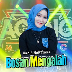 Nazia Marwiana - Bosan Mengalah Ft Ageng Music