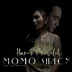 Momo Shacy - Harus Memilih