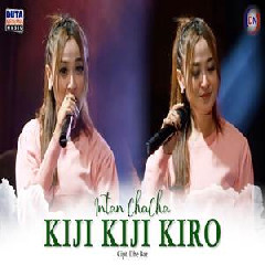Intan Chacha - Kiji Kiji Kiro Dangdut Version