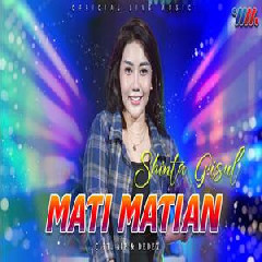 Shinta Gisul - Mati Matian Feat Be One Project