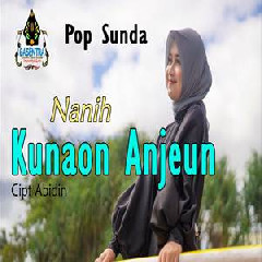 Nanih - Kunaon Anjeun Pop Sunda