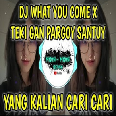 Mbon Mbon Remix - Dj What You Come X Teki Gan Pargoy Santuy Bass Jedug 2022