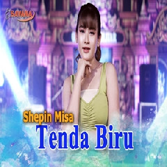 Shepin Misa - Tenda Biru Ft Om SAVANA Blitar