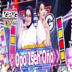 Duo Ageng - Opo Iseh Ono Ft Ageng Music