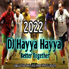 Dj Opus - Dj Hayya Hayya Better Together Remix Lagu Piala Dunia 2022 Qatar