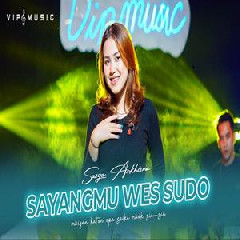 Sasya Arkhisna - Sayangmu Wes Sudo Ft Vip Music