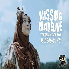 Missing Madeline - Takkan Menyerah