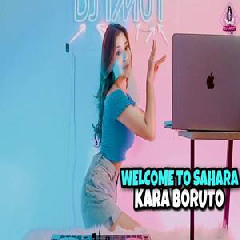 Dj Imut - Dj Kara Boruto X Welcome To Sahara Bass Beton