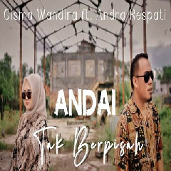 Andra Respati - Andai Tak Berpisah Feat Gisma Wandira