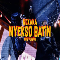 NDX AKA - Nyekso Batin New Version