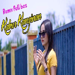 Dj Tanti - Dj Remix Full Bass Kabur Kanginan