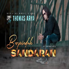 Thomas Arya - Berpindah Sandaran