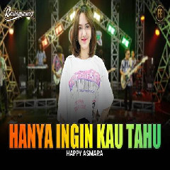 Happy Asmara - Hanya Ingin Kau Tahu Feat Rastamaniez