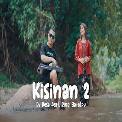 Dj Desa - Kisinan 2 Feat Rindi Batalipu