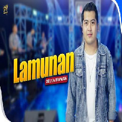 Delva Irawan - Lamunan Feat Om Sera