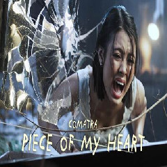 Comatra - Piece Of My Heart