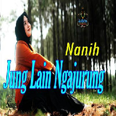 Nanih - Jung Lain Ngajurung (Pop Sunda)
