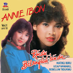 Annie Ibon - Mengapa Harus Bersimpang Jalan
